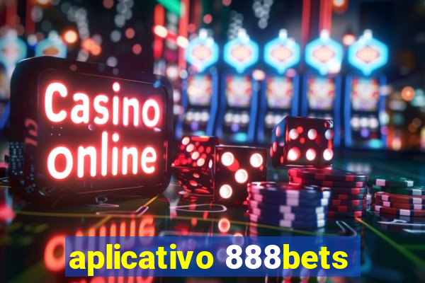 aplicativo 888bets